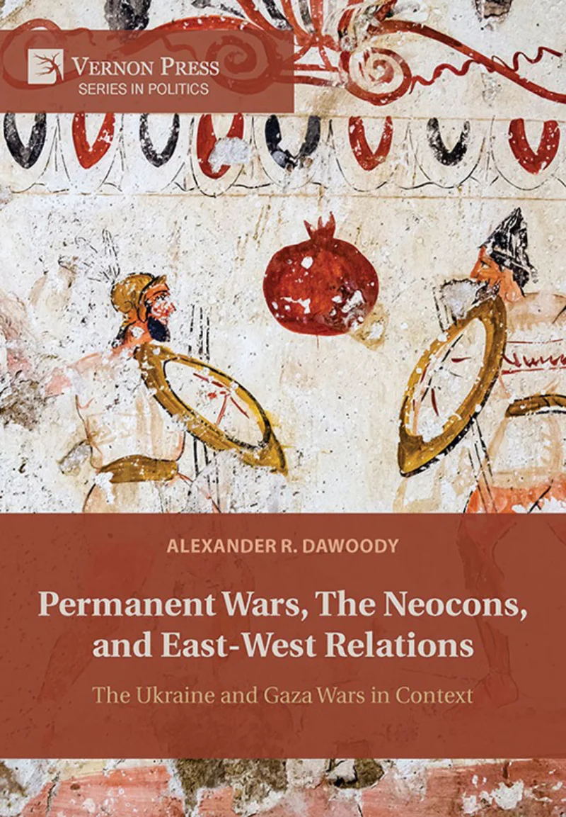book cover A New Peer-Review Book on the Ukraine and Gaza Wars by Dr. Alexander Dawoody